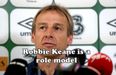 Jurgen Klinsman has paid Robbie Keane a massive compliment