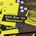 Borussia Dortmund are tackling the issue of discrimination with “No beer for racists” campaign