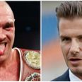 David Beckham has a strong message for world heavyweight champion Tyson Fury