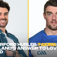 Waterford hurler enjoying the slagging over Ireland’s answer to Love Island