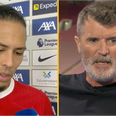 Virgil van Dijk responds to Roy Keane’s ‘arrogant’ call out